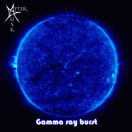 After Dusk : Gamma Ray Burst